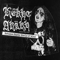 Between Eerly Howls of Wind - Këkht Aräkh