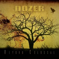 Beyond Colossal - Dozer