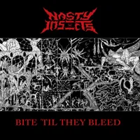 Bite 'Til They Bleed - Nasty Insects
