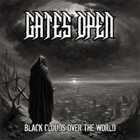 Black Clouds Over the World - Gates Open
