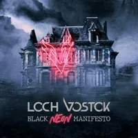 Black Neon Manifesto - Loch Vostok