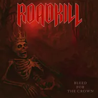 Bleed for the Crown - Roadkill