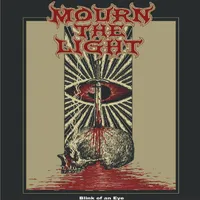 Blink of an Eye - Mourn the Light