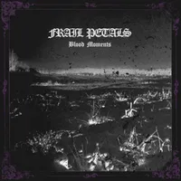 Blood Moments - Frail Petals