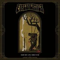 Blood That I Spill Turns to Fire - Firebreather