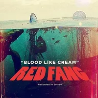 Blood like Cream - Red Fang