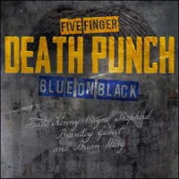 Blue on Black - Five Finger Death Punch