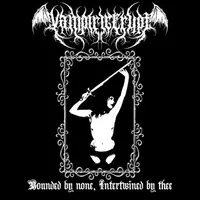 Bounded by None, Intertwined by Thee - Vampiric Crypt