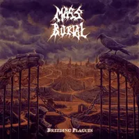 Breeding Plagues - Mass Burial