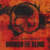 Broken and Blind - Black Label Society