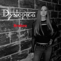 Broken - Dystopica