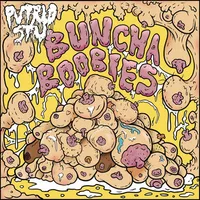 Buncha Boobies - Putrid Stu