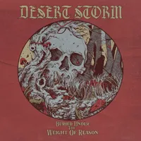 Buried Under the Weight of Reason - Desert Storm