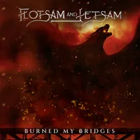 Burned My Bridges - Flotsam and Jetsam