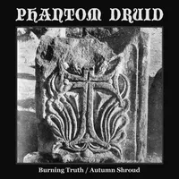 Burning Truth/Autumn Shroud - Phantom Druid