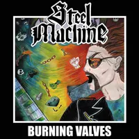 Burning Valves - Steel Machine