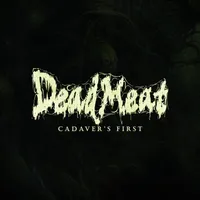 Cadaver's First - Dead Meat