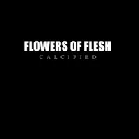 Calcified - Flowers of Rust