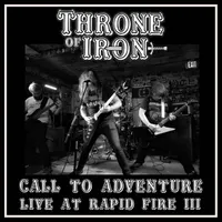 Call to Adventure (live at Rapid Fire III) - Throne of Iron