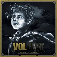 Cape of Our Hero - Volbeat