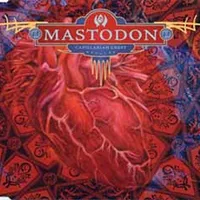 Capillarian Crest - Mastodon