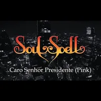 Caro Senhor Presidente - Soulspell