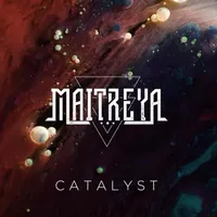 Catalyst - Maitreya