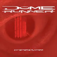 Catastrophe Platform - Dome Runner