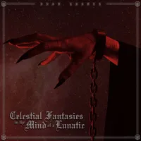 Celestial Fantasies in the Mind of A Lunatic - Dusk Lurker