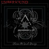 Chaos at Level Omega - Umbersound
