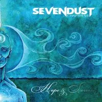 Chapter VII: Hope and Sorrow - Sevendust