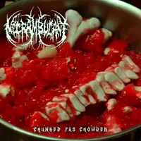 Chunked Pus Chowder - Necrambulant