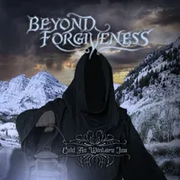 Cold As Winter’s Ice - Beyond Forgiveness
