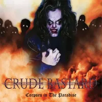Corpses in the Paradise - Crude Bastard