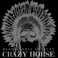Crazy Horse - Black Label Society