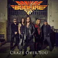 Crazy Over You - Bonfire