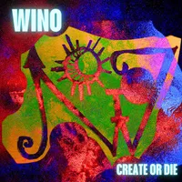 Create or Die - Wino