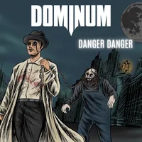 Danger Danger - Dominum