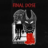 Dark Places - Final Dose