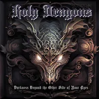 Darkness Beyond the Other Side of Your Eyes - Holy Dragons