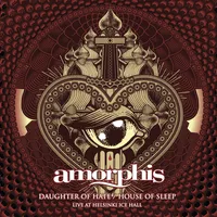 Daughter of Hate / House of Sleep - Amorphis