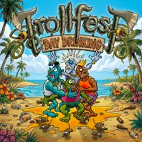 Day Drinking - Trollfest