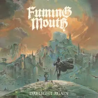 Daylight Again - Fuming Mouth