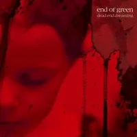 Dead End Dreaming - End of Green