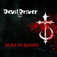 Dead to Rights - DevilDriver