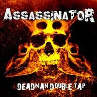 Deadman Double​-​Tap - Assassinator