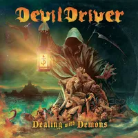 Dealing with Demons, Volume I - DevilDriver