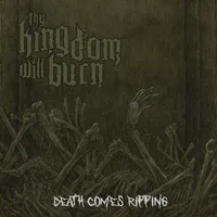 Death Comes Ripping - Thy Kingdom Will Burn