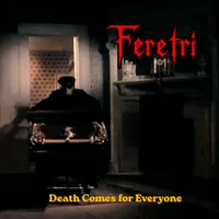 Death Comes for Everyone - Feretri