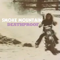 Deathproof - Smoke Mountain
